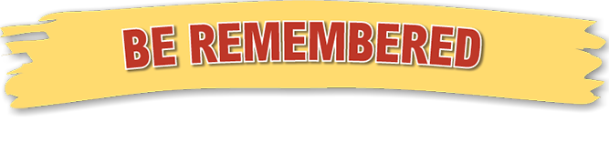 Be Remembered