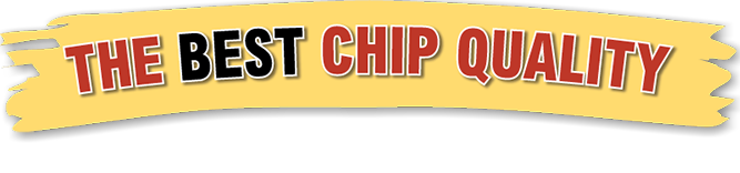 The Best Chip Quality